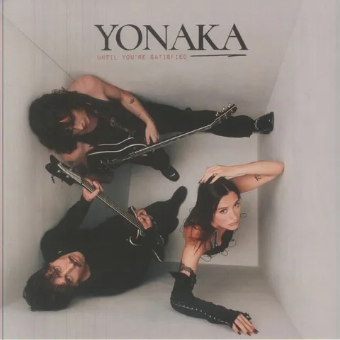 YONAKA - Until You're Satisfied